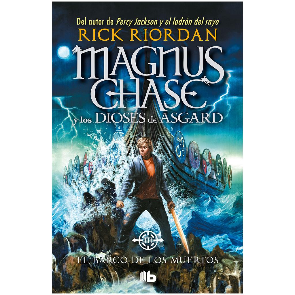 Magnus Chase y los dioses de Asgard 3 El barco de los muertos