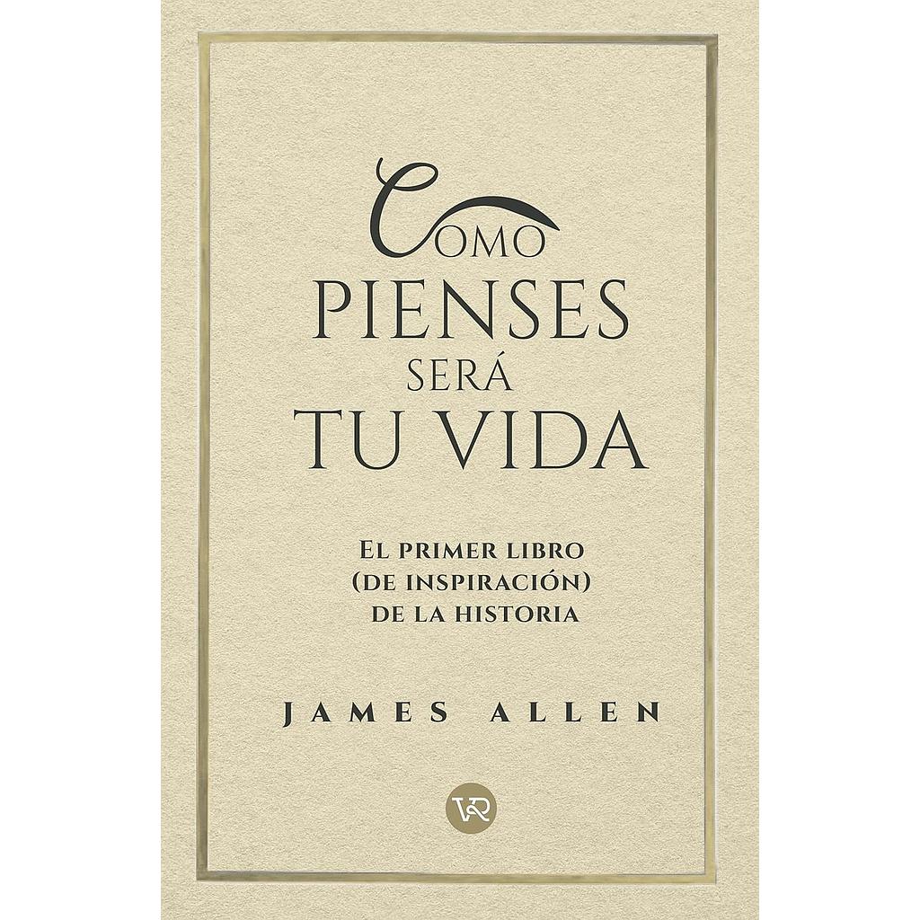 Como pienses sera tu vida