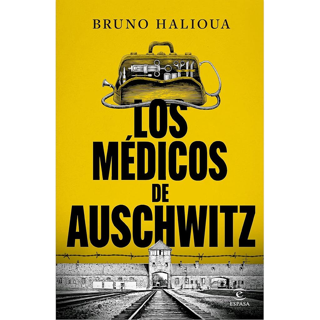 Los medicos de Auschwitz