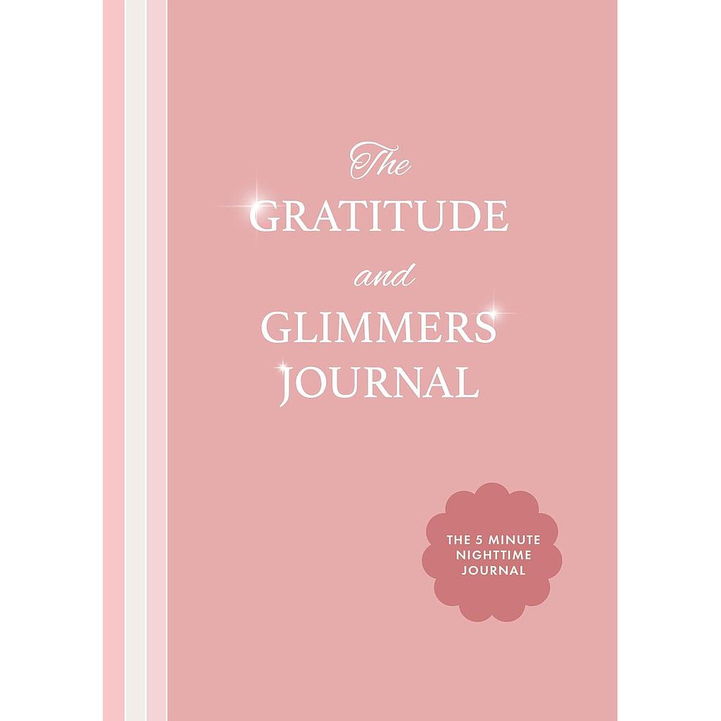 The Gratitude and Glimmers Journal