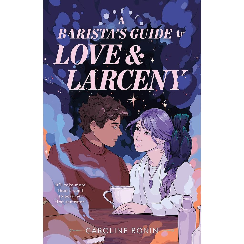 A Barista's Guide to Love &amp; Larceny