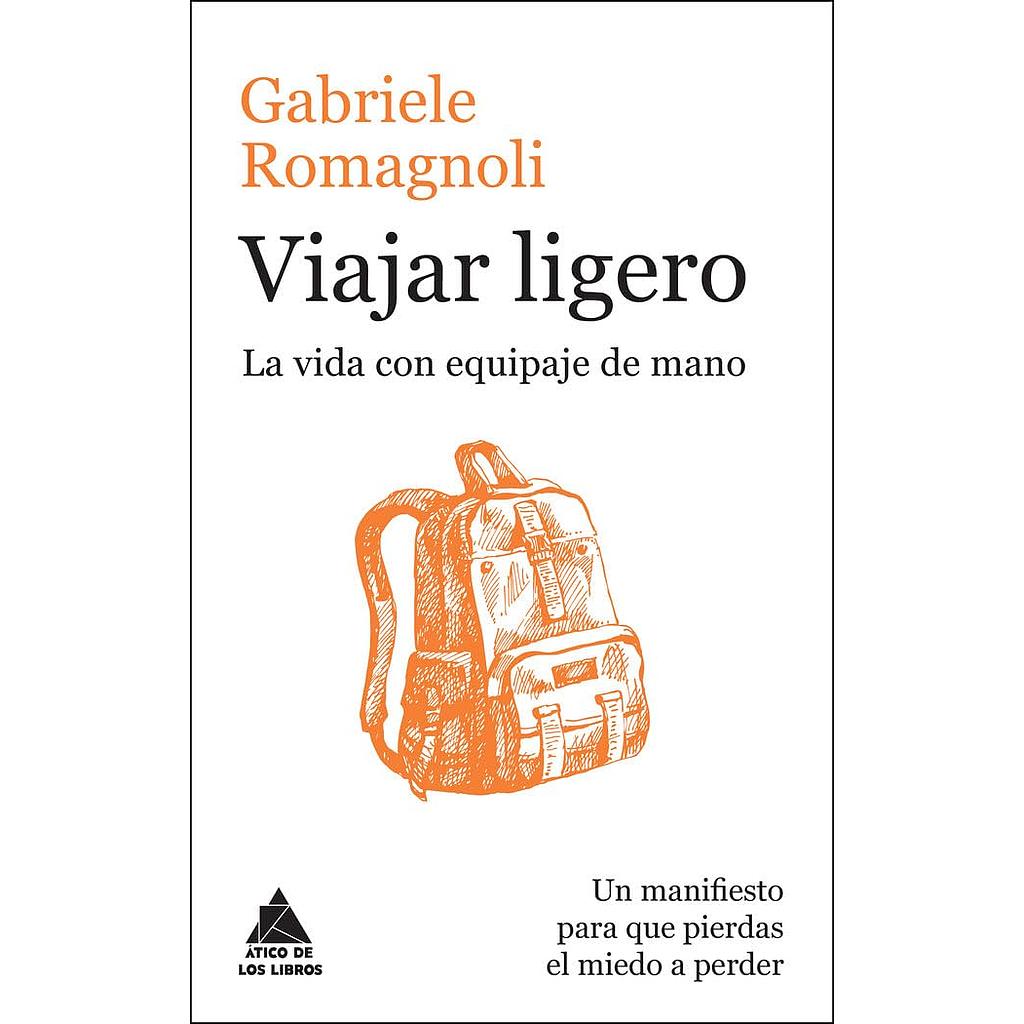 Viajar ligero: La vida con equipaje de mano