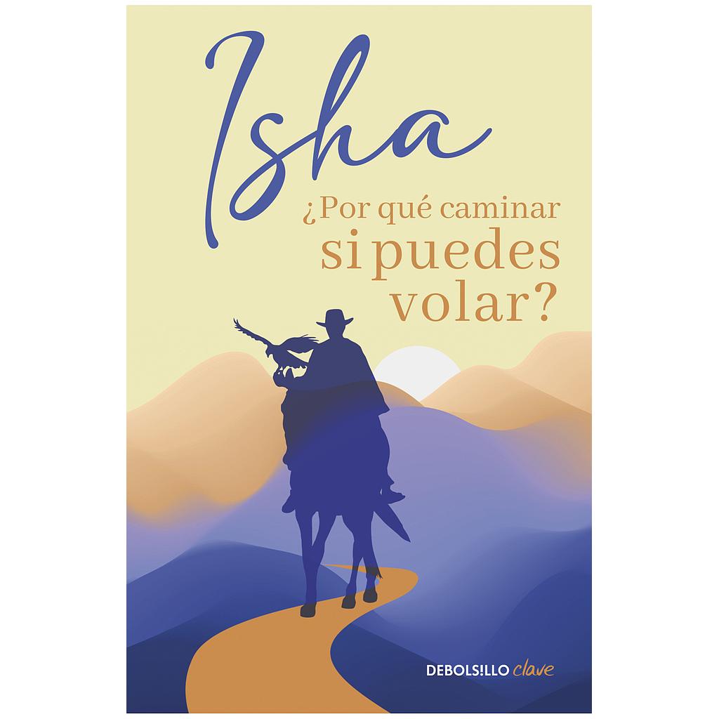 Por que caminar si puedes volar