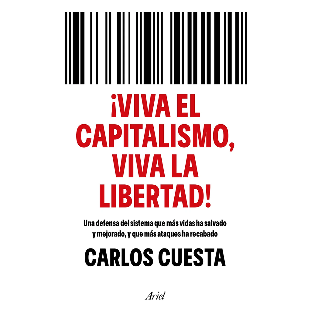 Viva el capitalismo, viva la libertad