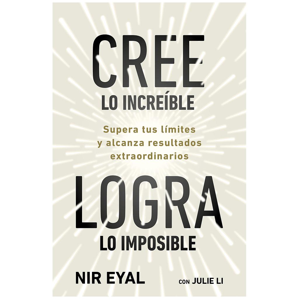 Cree lo increible, logra lo imposible