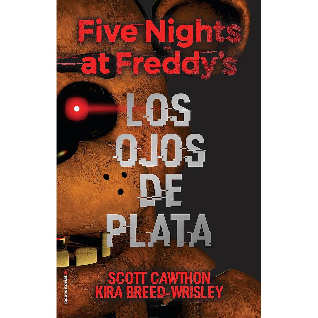 Five Nights at Freddy's Los ojos de plata