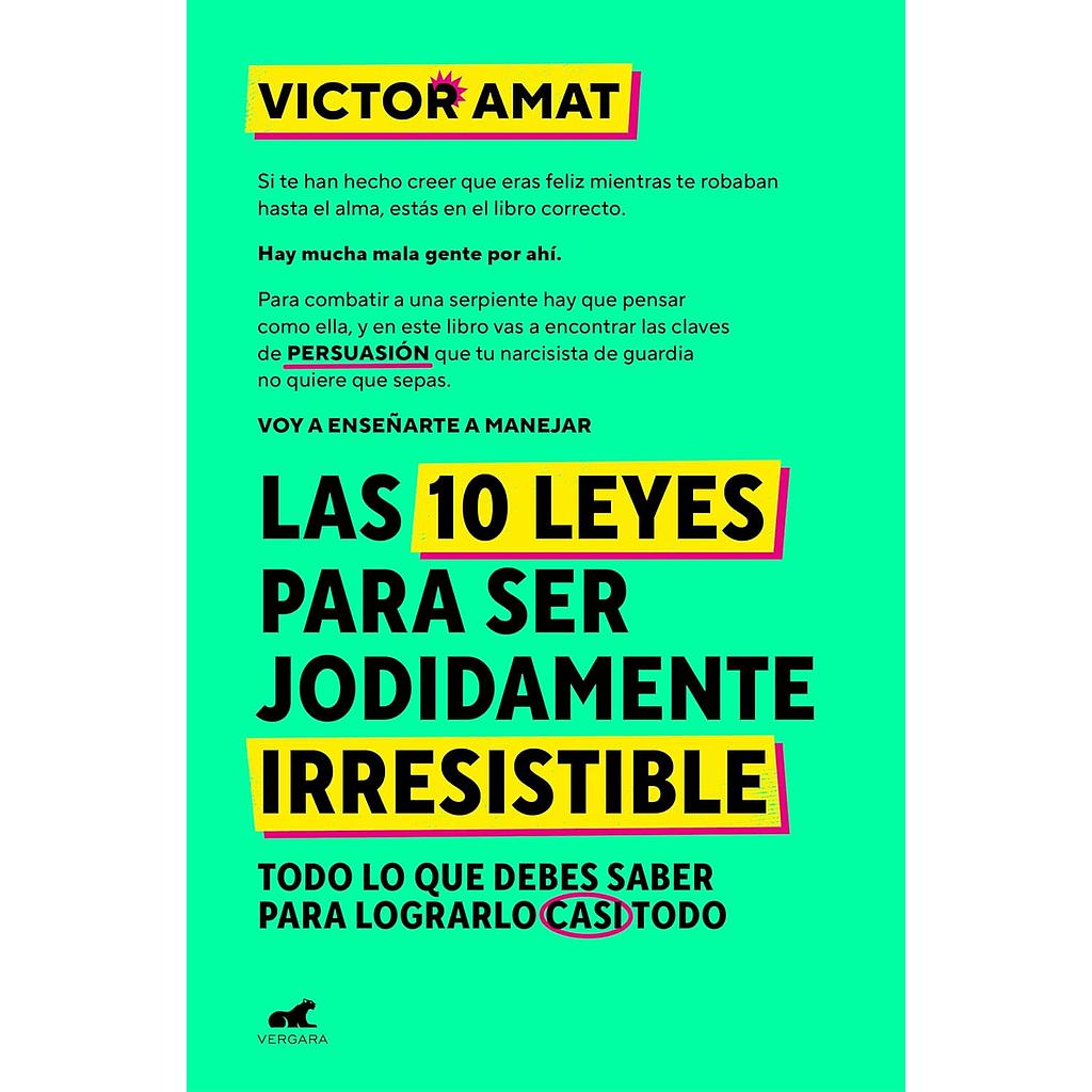 Las 10 leyes para ser jodidamente irresistible