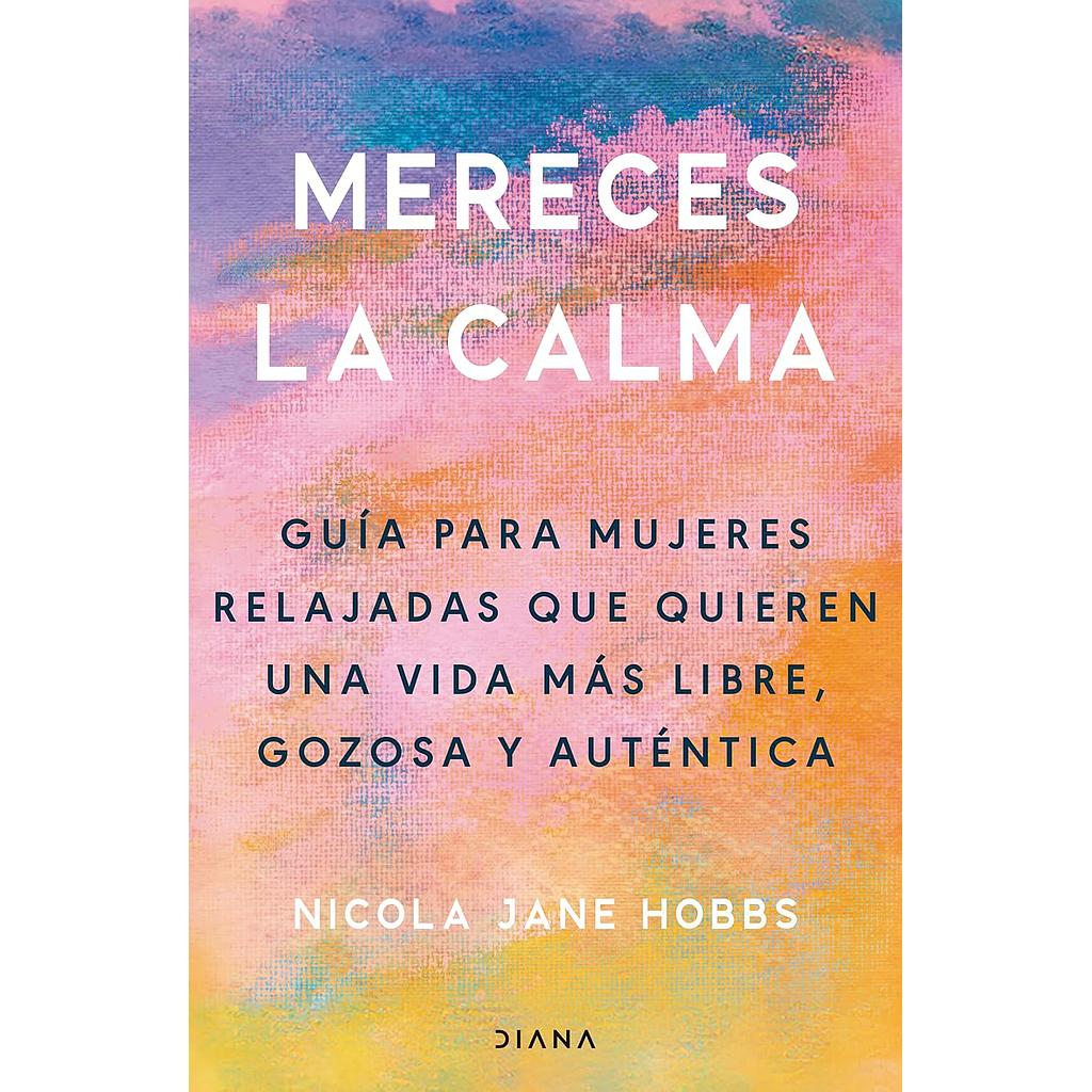 Mereces la calma