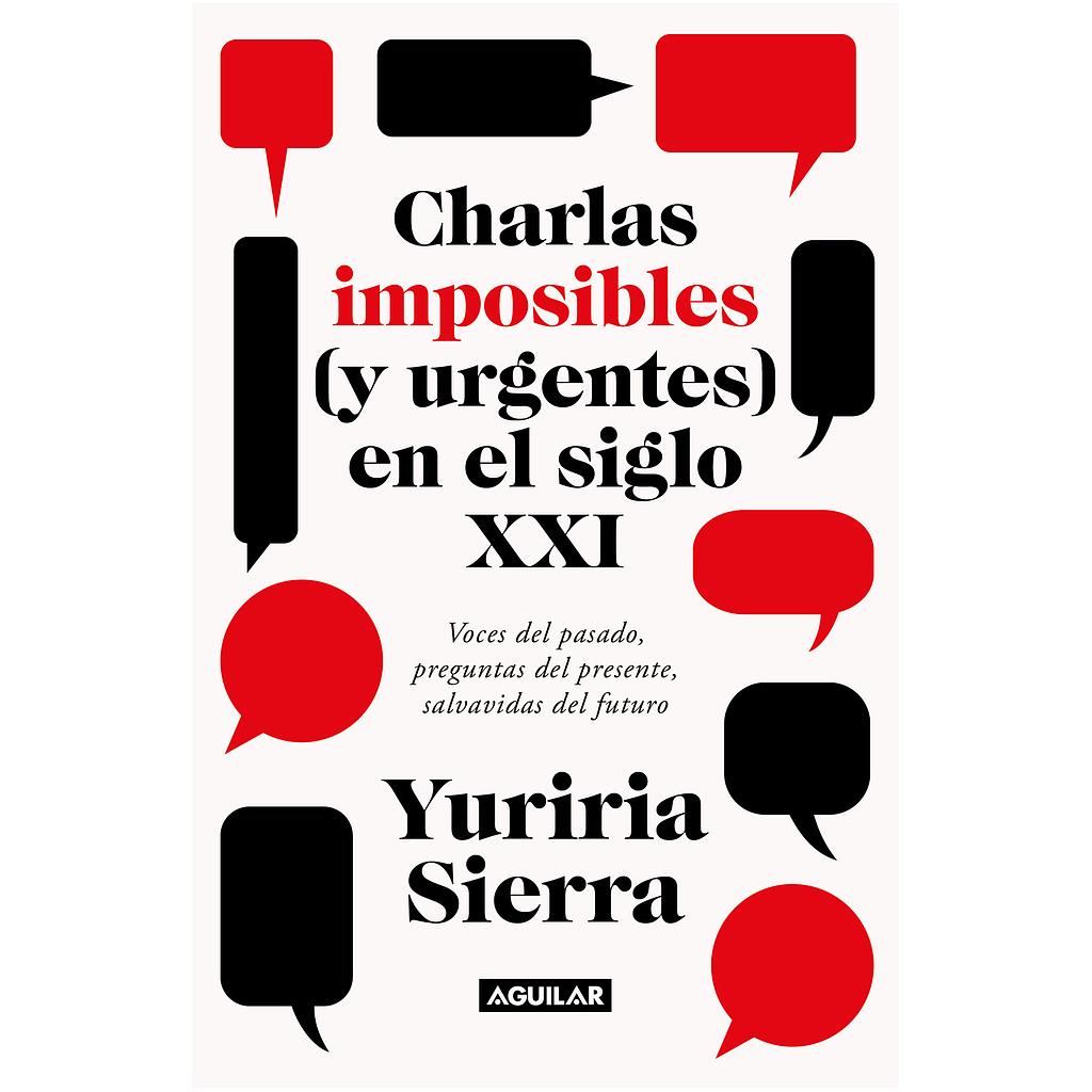 Charlas imposibles (y urgentes) en el siglo XXI