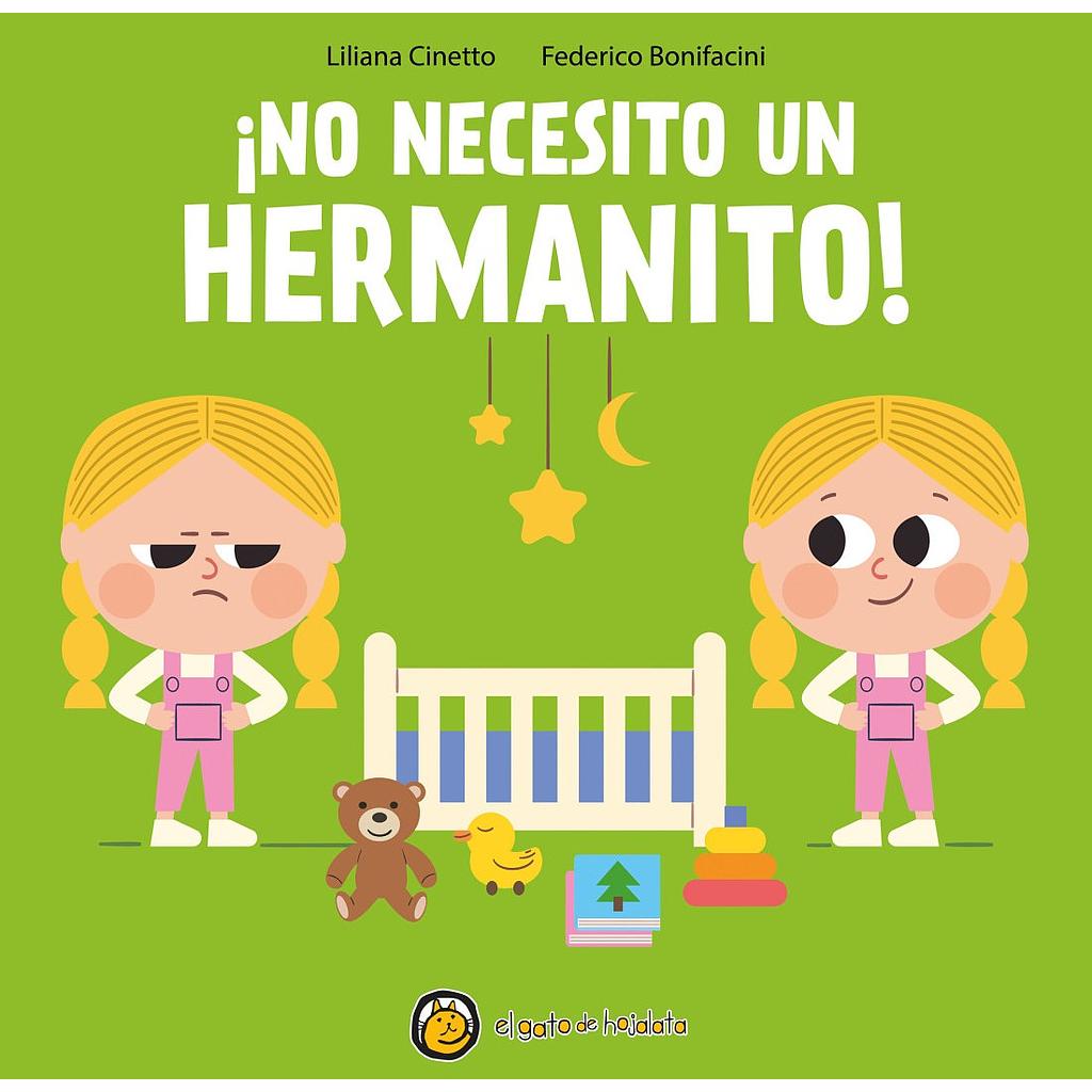 Crezco que te crezco: No necesito un hermanito
