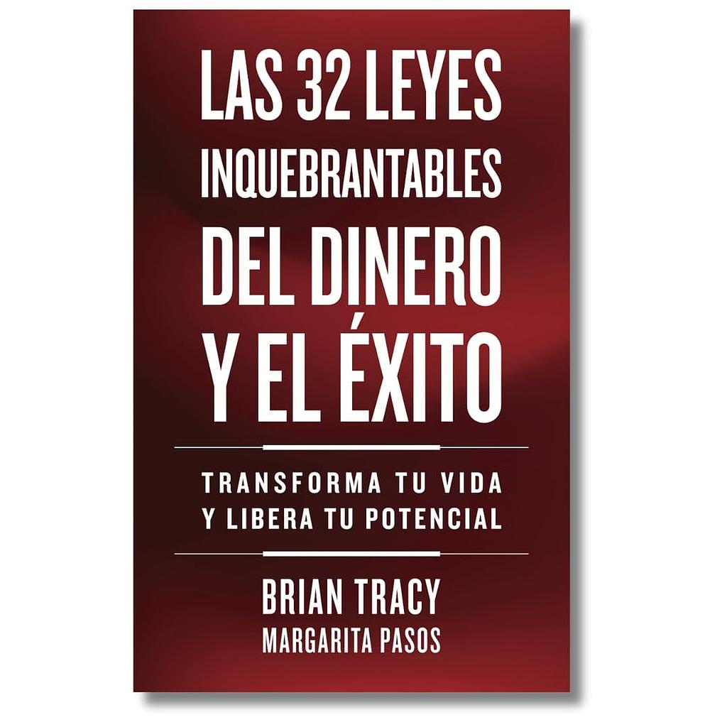 Las 32 Leyes Inquebrantables del Dinero y el Exito