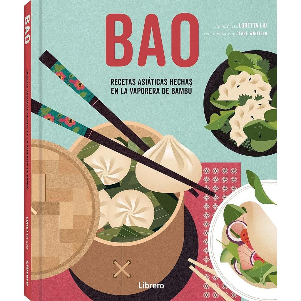 BAO: Recetas asiaticas hechas en la vaporera de bambu