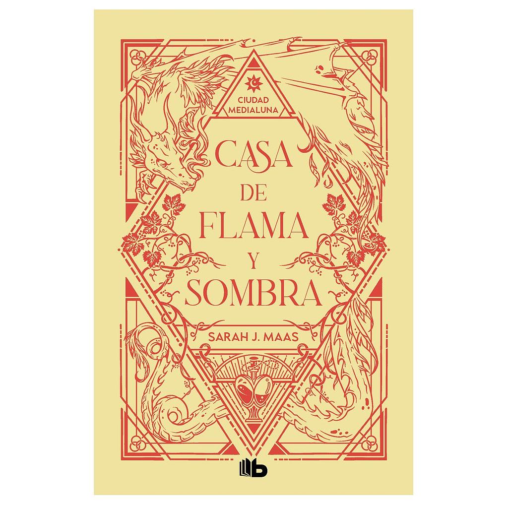 Casa de flama y sombra (Ciudad Medialuna 3)