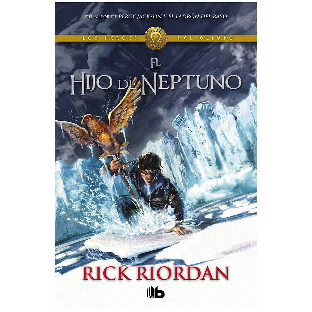El hijo de Neptuno (Los heroes del Olimpo 2)