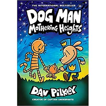 Dog Man 10 Mothering Heights
