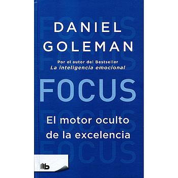 Focus el motor oculto de la excelencia