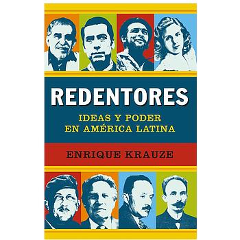 Redentores ideas y poder en america latina