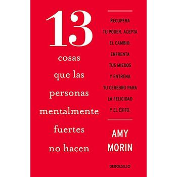13 cosas que las personas mentalmente fuertes no hacen