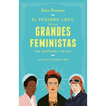 El pequeño libro de las grandes feministas
