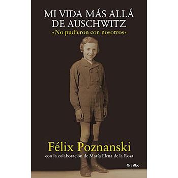 Mi vida mas alla de Auschwitz