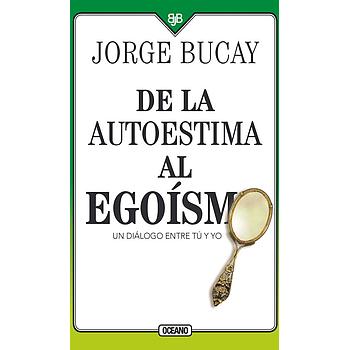 De la autoestima al egoismo