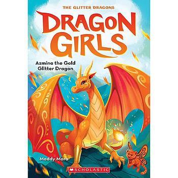 Dragon girls 1: Azmina the Gold Glitter
