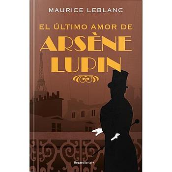El ultimo amor de Arsene Lupin