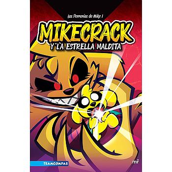 Las perrerías de Mike 1: Mikecrack y la Estrella