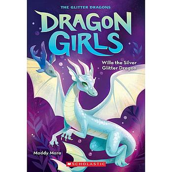 Dragon Girls 2: Willa the Silver Glitter