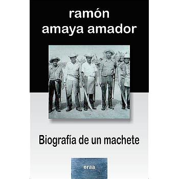 Biografia de un machete