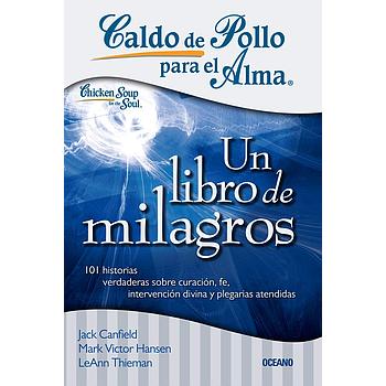 Caldo de pollo para el alma un libro de milagros