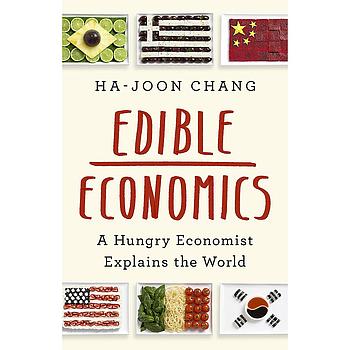 Edible Economics: A Hungry Economist Explains