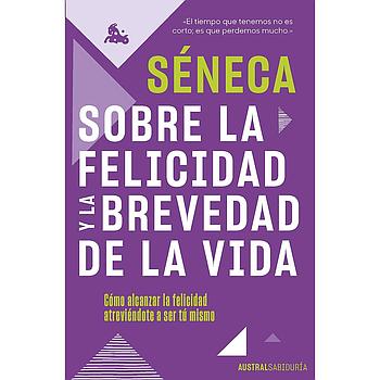 Sobre la felicidad y la brevedad de la vida