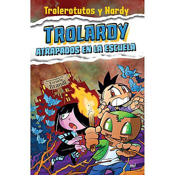 Trolardy 4. Atrapados en la escuela