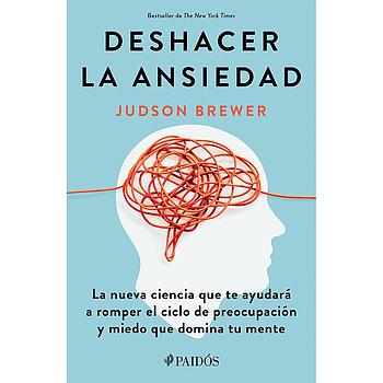 Deshacer la ansiedad