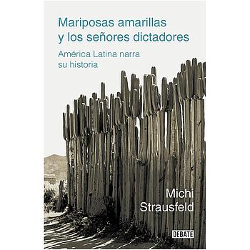 Mariposas amarillas y los señores dictadores