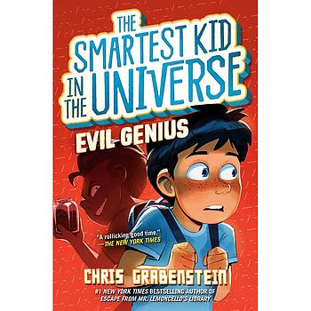The smartest kid in the universe #3: Evil Genius