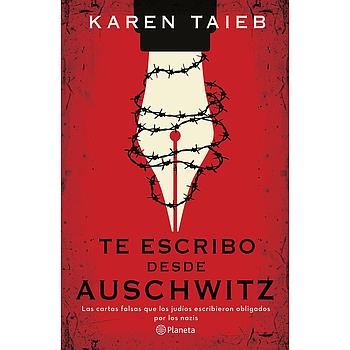 Te escribo desde Auschwitz