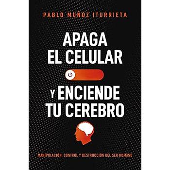 Apaga el celular y enciende tu cerebro