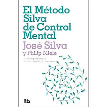 El Metodo Silva de control mental