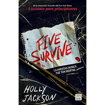 Five Survive, la amistad nunca fue tan mortal