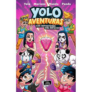 Yolo Aventuras 3. Los impostores del espacio