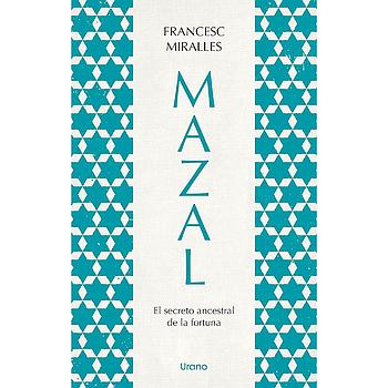 Mazal. El secreto ancestral de la fortuna