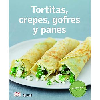 Cocina del mundo. Tortitas, crepes, gofres y panes