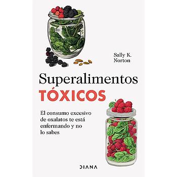 Superalimentos toxicos