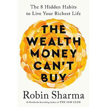 The Wealth Money Can't Buy  *Ed. Tapa Dura