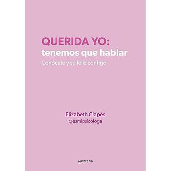 Querida yo: tenemos que hablar
