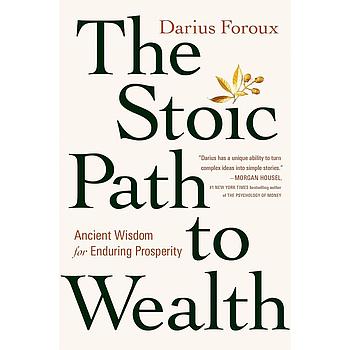 The Stoic Path to Wealth