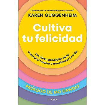 Cultiva tu felicidad