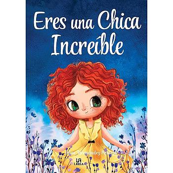 Eres una chica increible